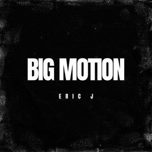 Big Motion (Explicit)