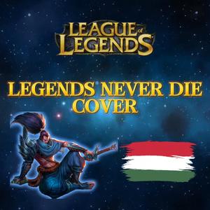 Legends never die (Hungarian)