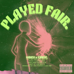 Played Fair (Explicit)