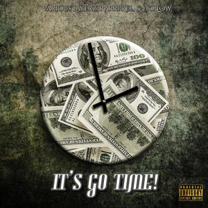 It's Go Time! (feat. Rarri Rel & hollow) (Explicit)