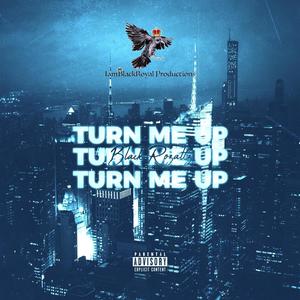 Turn Me Up (Explicit)