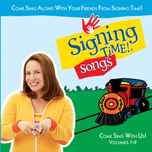 Signing Time Songs (Come Sing With Us) Vol. 7-9