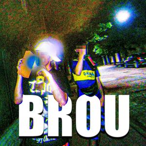 BROU (feat. 137Kairo) (Explicit)