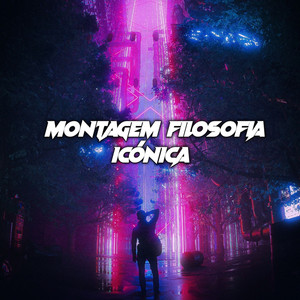 MONTAGEM FILOSOFIA ICÓNICA (Explicit)