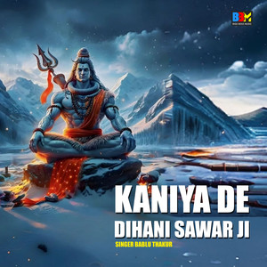 Kaniya De Dihani Sawar Ji