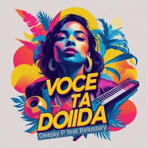 Voce ta doida (feat. Belostary)