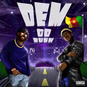 DEM GO RUSH (feat. IT'S BIG-E) [REMIX] [Explicit]