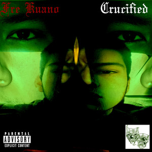 Crucified (Explicit)