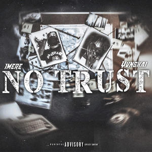 No Trust (feat. 1Mere) (Explicit)