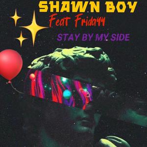 Stay By My Side (feat. Fridayy) [Single version] [Explicit]