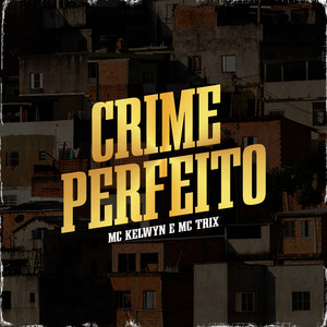 Crime Perfeito (Explicit)