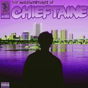 The Misadventures of Chieftaine (Explicit)