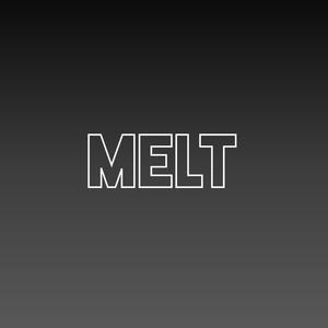 Melt