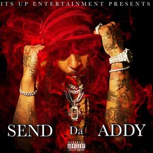 Send Da Addy (Explicit)