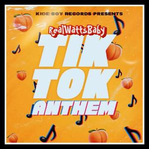 TIKTOK ANTHEM (Explicit)