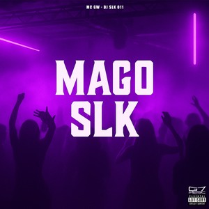 Mago Slk (Explicit)