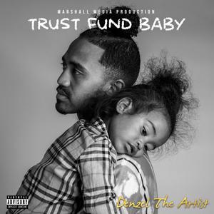 Trust Fund Baby (Explicit)