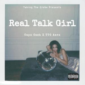 Real Talk Girl (RTG) (feat. T.T.G A.E.R.O) [Explicit]