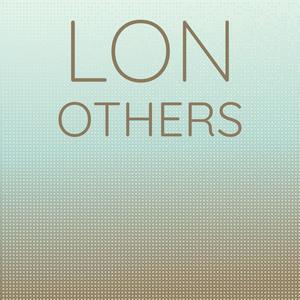 Lon Others