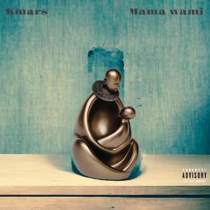 Mama Wami (Explicit)