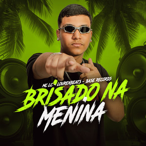 Brisado Na Menina