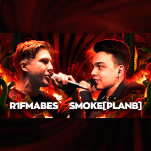 R1FMABES VS SMOKE[PLANB] (Explicit)