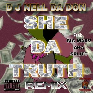 She Da Truth (Remix Feat Big Marv aka Splitt) [Explicit]