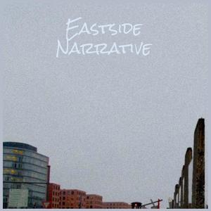 Eastside Narrative