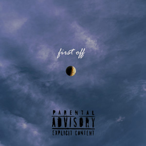 First Off (Explicit)