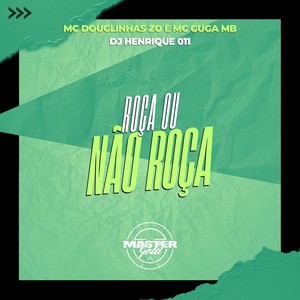 Roça Ou Não Roça (Explicit)