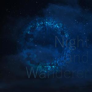 Night and Wanderer