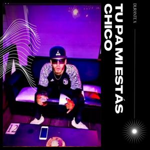 Tu Pa Mi Estas Chico (Explicit)