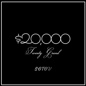 $20,000 Twenty Grand (Explicit)