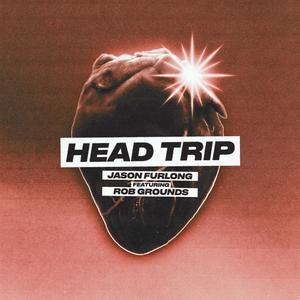 Head Trip (feat. Rob Grounds)