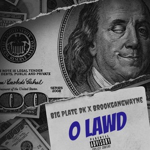 O Lawd (feat. BrookGangWayne) (Explicit)