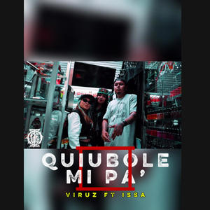 Quiobole Mi Pa' (feat. Issa)