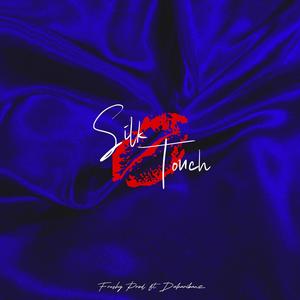 Silk Touch (feat. Dakaribanz) [Explicit]