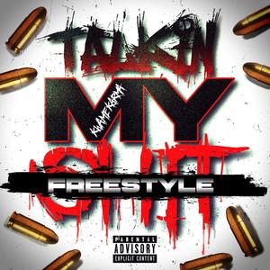 Talkin My **** (Explicit)