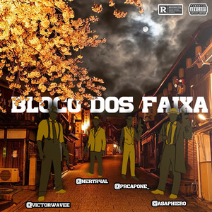 Bloco dos faixa (Explicit)