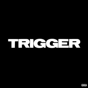 TRIGGER (feat. QU4TROMIX) (Explicit)