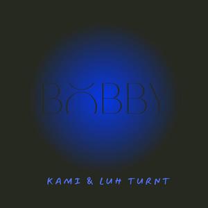 BOBBY (feat. Luh 2turnt) [Explicit]