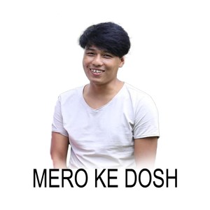 MERO KE DOSH (Acoustic Version)