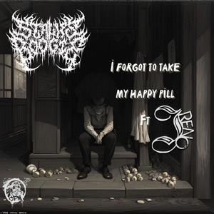 I Forgot to Take My Happy Pill (feat. J Reno) [Explicit]