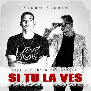 Si tu la ves (feat. Frank the Maztha)