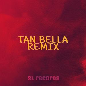 Tan Bella (SL Records Remix)