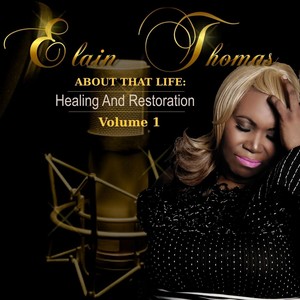 About That Life: Healing and Restoration, Volume 1