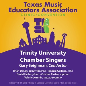 2015 Texas Music Educators Association (Tmea) : Trinity University Chamber Singers