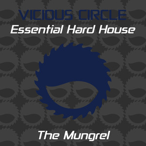 Essential Hard House, Vol. 26 (Mixed by The Mungrel)