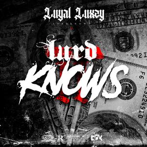 Lurd Knows II (Explicit)