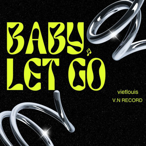 Baby Let Go